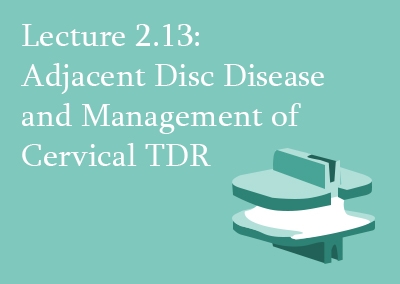 2.13 Adjacent Disc Disease and Management of Cervical TDR