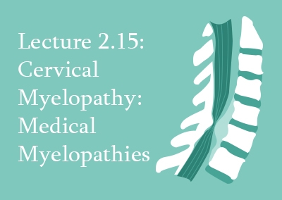 2.15 Cervical Spine Myelopathy: Medical Myelopathies