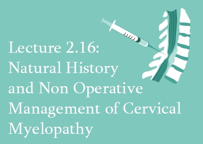 2.16 Natural History and Non-Operative Management of Cervical Myelopathy