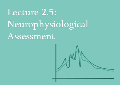 2.5 Neurophysiological Assessment