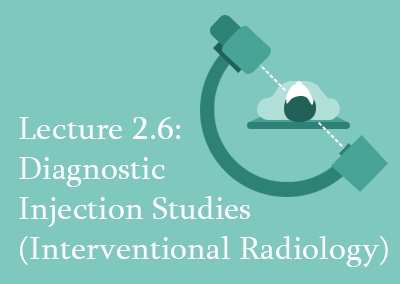 2.6 Diagnostic Injection Studies (Interventional Radiology)