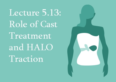 5.13 Role of Cast Treatment and HALO Traction