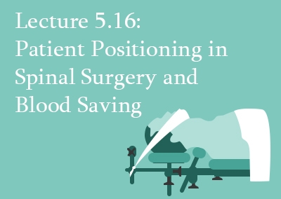 5.16 Patient Positioning in Spinal Surgery and Blood Saving