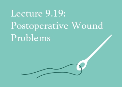 9.19 Postoperative Wound Problems