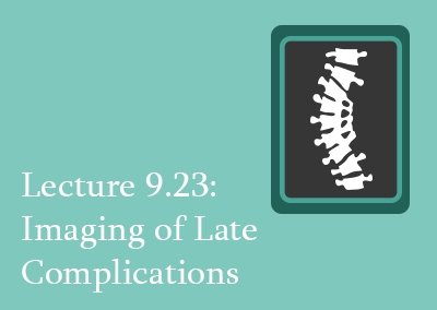 9.23 Imaging of Late Complications