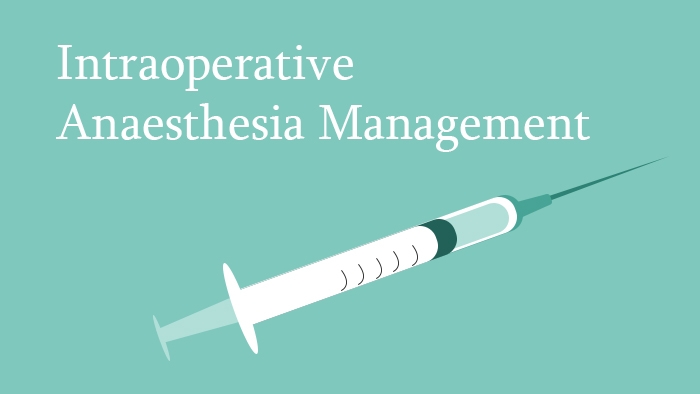 Intraoperative Anaesthesia Management During Spine Surgery - Lecture Thumbnail