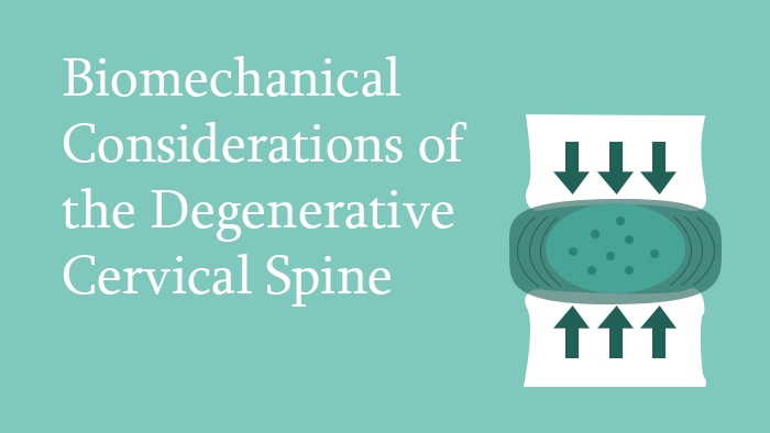 Biomechanical Considerations of the Degenerative Cervical Spine - Lecture Thumbnail