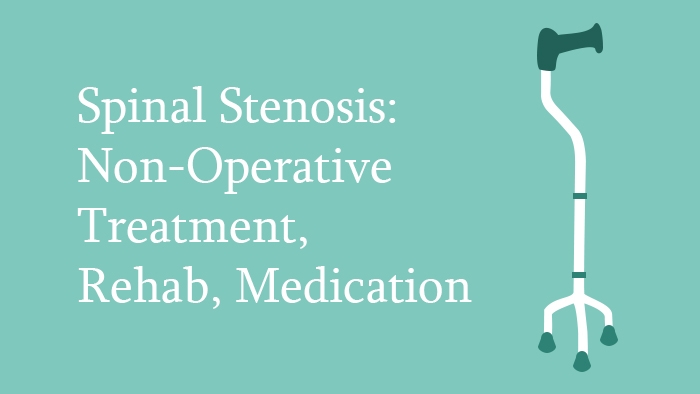 Spinal Stenosis: Non-Operative Treatment, Rehab, Medication Lecture Thumbnail