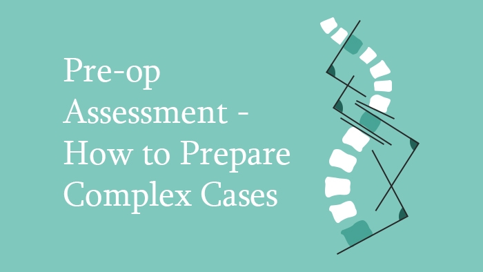 Pre-op Assessment – How to Prepare Complex Cases Lecture Thumbnail
