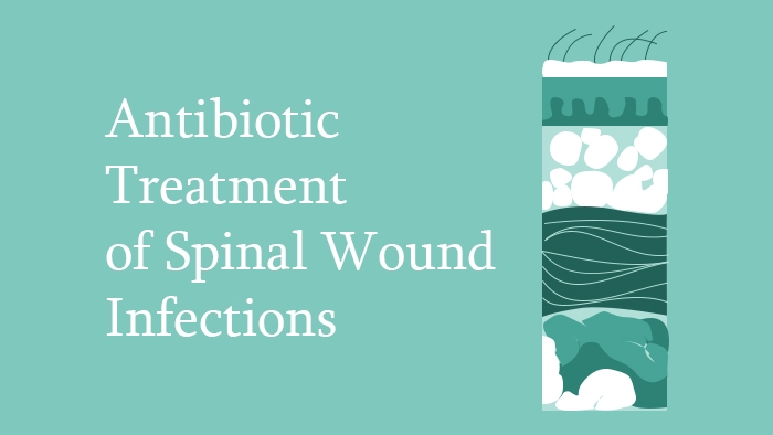 Antibiotic Treatment of Spinal Wound Infections Lecture Thumbnail