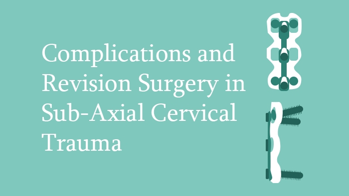 Complications and Revision Surgery in Subaxial Cervical Trauma Lecture Thumbnail
