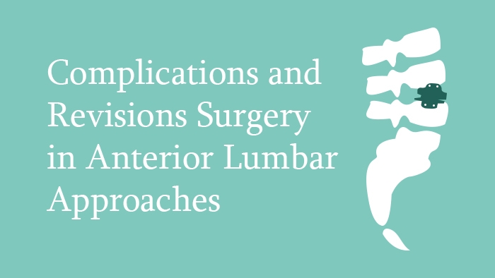 Complications and Revision Surgery in Anterior Lumbar Approaches Lecture Thumbnail