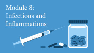 Module 8: Infections and Inflammation