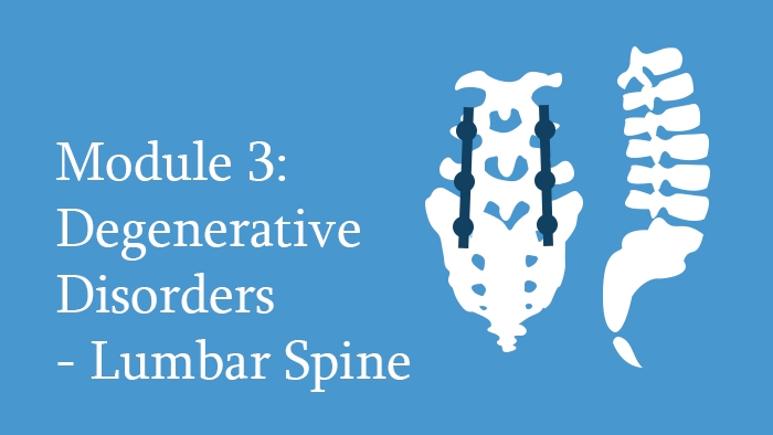 Module 3: Degenerative Disorders of the Lumbar Spine