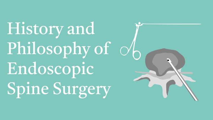 History of Endoscopic Spine Surgery  Lecture
